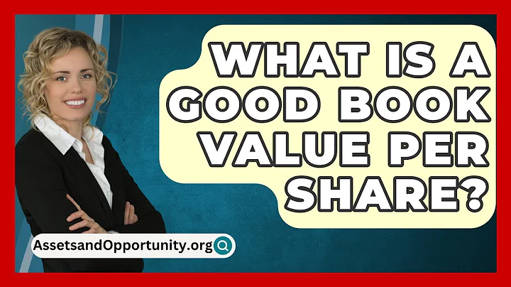 What Is A Good Book Value Per Share? - AssetsandOpportunity.org