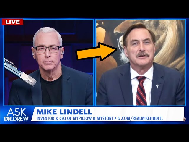 MyPillow Mike Lindell seems really sick in bonkers Dr. Drew interview class=