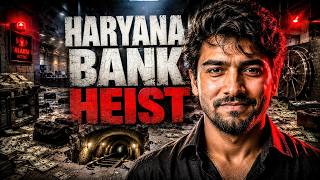Haryana Biggest Bank Robbery | हरियाणा की सबसे बड़ी बैंक डकैती की पूरी कहानी | Beta Decodes