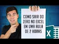 Como sair do zero no excel  curso bsico em 120 minutos