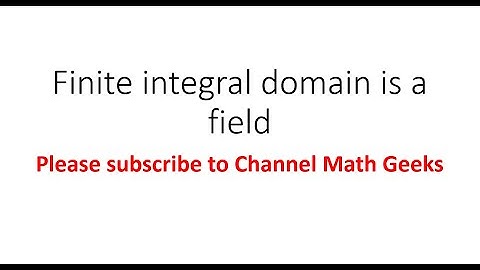 Proof finite integral domain is a field