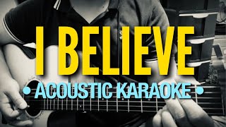 I Believe - Jimmy Bondoc (Acoustic Karaoke)