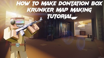 How to Make Donation Box Krunker Map Making Tutorial