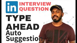 Amazon interview question: System design / Architecture for auto suggestions | type ahead