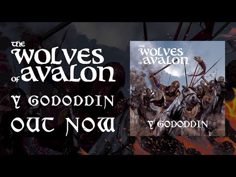 The Wolves of Avalon | Y Gododdin | Album Preview