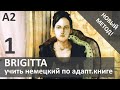 Учимся переводить на немецкий - адаптированная книга Brigitta А2 #1