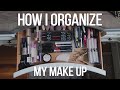 HOW I ORGANIZE MY MAKE UP!  VANITY TOUR