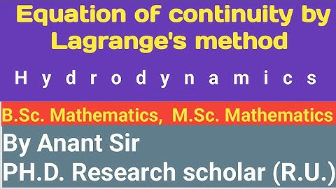 Equation of continuity by Lagrangian method // Hydrodynamics // B.Sc. Mathematics