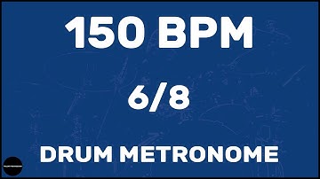 6/8 | Drum Metronome Loop | 150 BPM