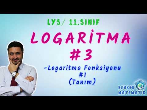 03#Logaritma Tanımı(Üstel ve Logaritmik Fonksiyonlar)/Konu Anlatım ve Soru Çözümü