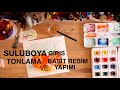 SULUBOYA GIRIS 2 I Tonlama Nasıl Yapılır? ve Kolay Suluboya Çalışması