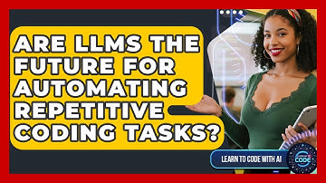 Are LLMs The Future For Automating Repetitive Coding Tasks? - Learning To Code With AI