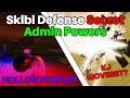 Skibi defense secret admin powers showcase