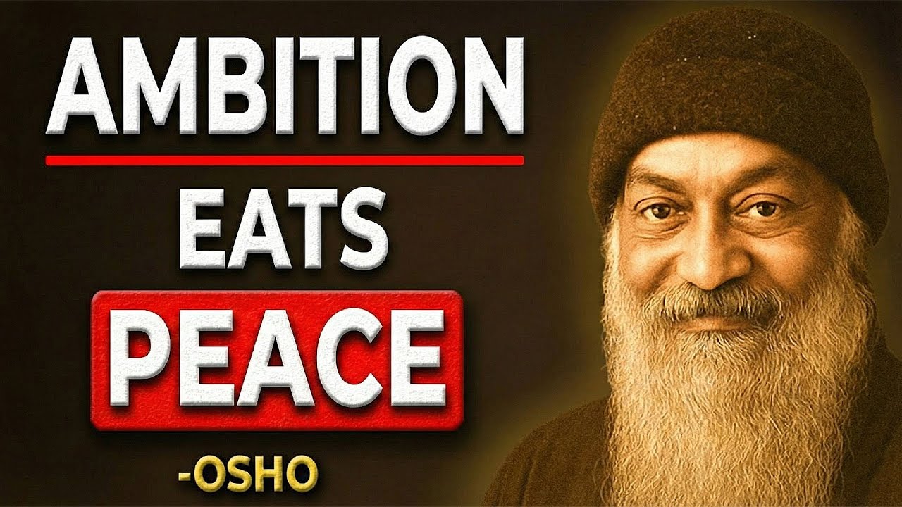 Ambition Is A Disease | Osho