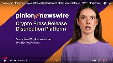 Crypto and Blockchain Press Release Distribution🔈 | Pinion Video Release | 2025 | Blockchain Wire