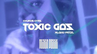 CHURAQ CYRIL & MLADEJ FRITZL - TOXIC GAS