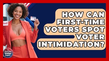 How Can First-time Voters Spot Voter Intimidation? - First Time Voter Expert