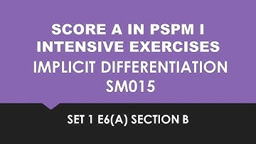 Score A in PSPM I - Implicit Differentiation SET1 E6(a) Section B