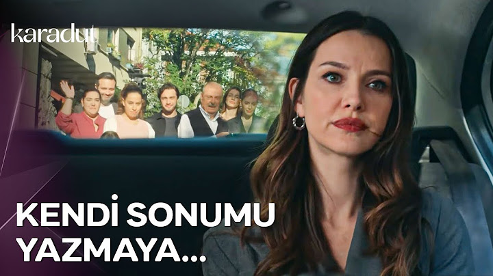 Mutlu Sonumu Kendim Yazmaya Gidiyorum | Karadut