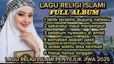( FULL ALBUM ) LAGU RELIGI TERBARU 2025 💯 LAGU RELIGI PENYEJUK HATI DAN JIWA -  ( VIRAL ) 