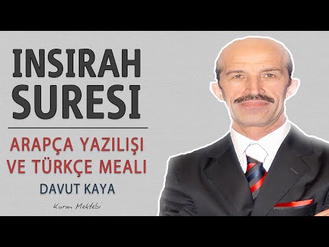 İnşirah suresi anlamı dinle Davut Kaya KIRAAT 2 (İnşirah suresi arapça yazılışı okunuşu ve meali)