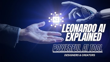 Leonardo AI Explained | Powerful AI Tool for Designers & Creators