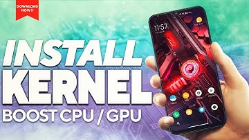 🔥 BOOST CPU/GPU of Your ANDROID | Install CUSTOM Kernel 🔥