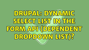 Drupal: Dynamic select list in the form API (dependent dropdown list)?