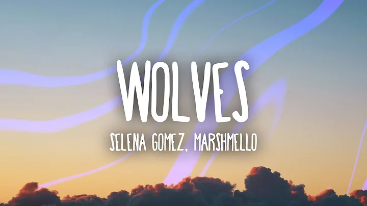 Selena Gomez, Marshmello - Wolves (Lyrics)