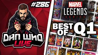 BEST MARVEL LEGENDS OF Q1 2026 -  Dan Who Live #286