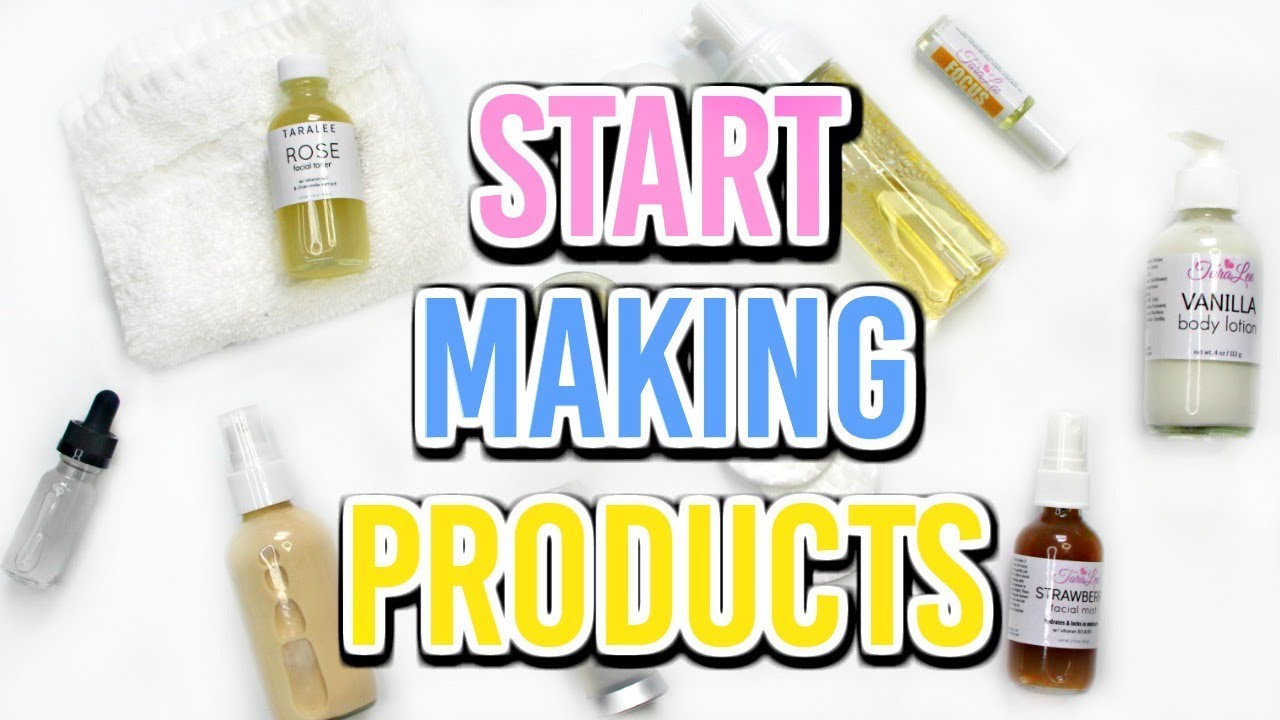 HOW TO START MAKING SKINCARE PRODUCTS Ι TaraLee - YouTube
