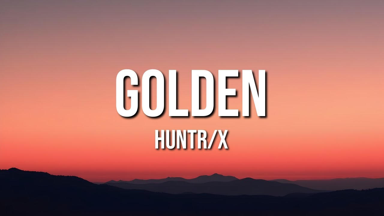 HUNTR/X - Golden (Lyrics) - YouTube