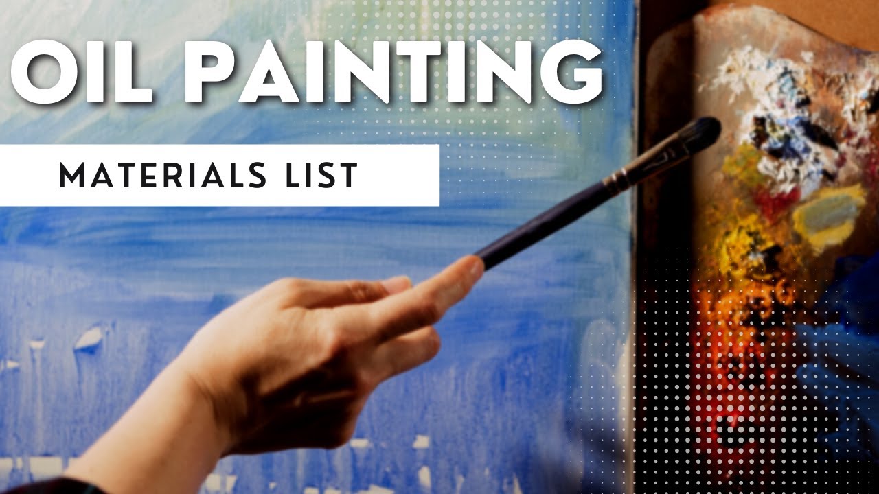 Oil Painting for Beginners - Equipment - Paint & Medium 