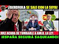 NOTICIA URGENTE! JUEZ TUMBA LEY DE AMLO ¡IBERDROLA Y ESPAÑA SE SALEN CON LA SUYA EN ESTOS MOMENTOS!