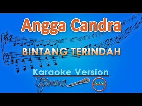 Angga Candra - Bintang Terindah (Karaoke) | GMusic