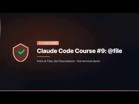 Claude Code Course #9: @file