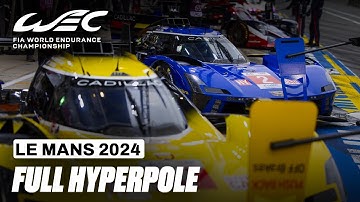 Full Hyperpole Session ⏱️ I 2024 24 Hours of Le Mans I FIA WEC