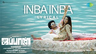 Inba Inba - Lyrical | Japan (Tamil) | Karthi, Anu Emmanuel | GV Prakash | Raju Murugan