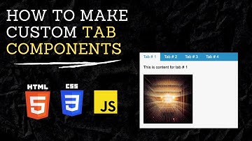 How to Make Custom Tab Components with HTML, CSS, and JAVASCRIPT
