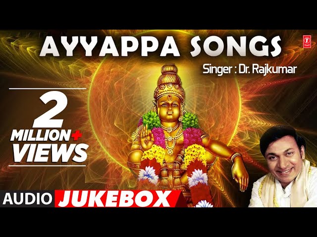 Ayyappa Songs || Dr.Raj Kumar || Lord Ayyappa Swamy Kannada Devotional Songs class=