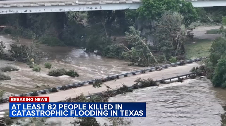 LATEST UPDATES: Death toll in Texas flash floods rises to 82 as several campers remain missing