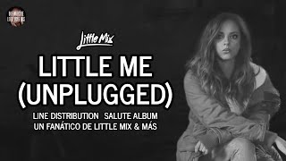 Little Mix - Little Me (Unplugged) ~ Line Distribution (+ Salute Album Distribution Results) Resimi