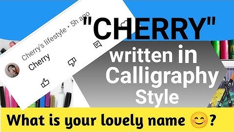 CHERRY written in Calligraphy style || Comment your name 😊