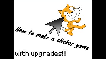 How to make a clicker game on Scratch! Part 1