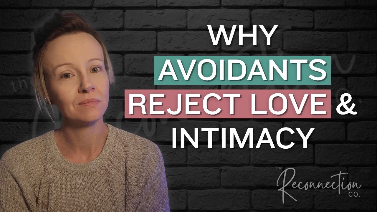 Why (some) AVOIDANTS Fear Love