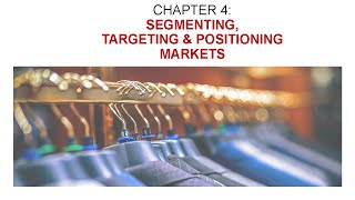 (MKT243) CHAPTER 4: SEGMENTATION, TARGETING & POSITIONING MARKETS
