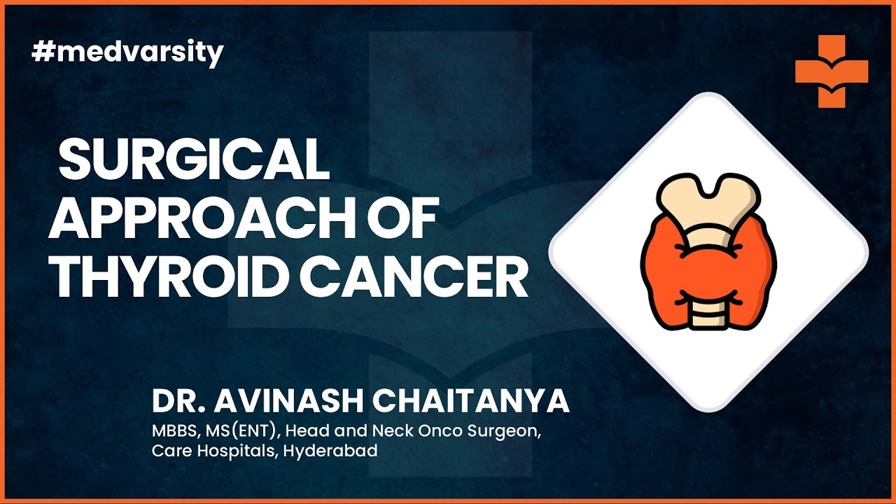 Case Discussion on Surgical Approach of Thyroid Cancer