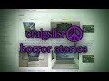 3 Disturbing True Craigslist Horror Stories - Vol. 5