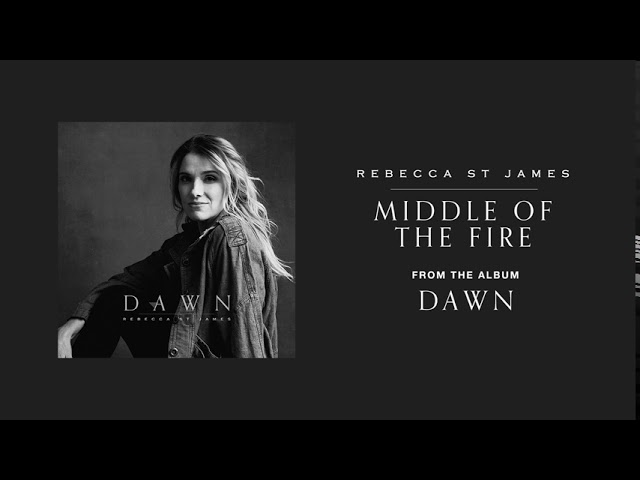 Rebecca St. James - Middle of the Fire