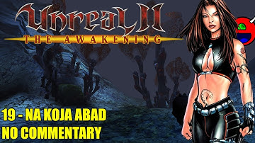 Unreal 2: The Awakening - 19 Na Koja Abad - No Commentary UHD 4K